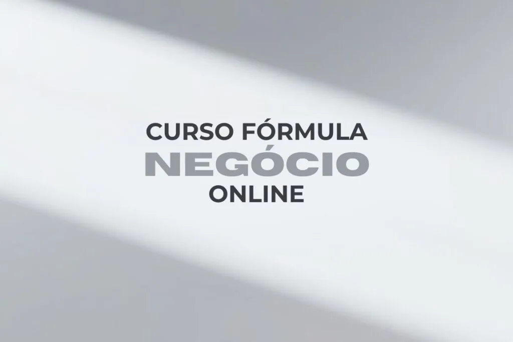 Curso Fórmula Negócio Online Curso Fórmula Negócio Online